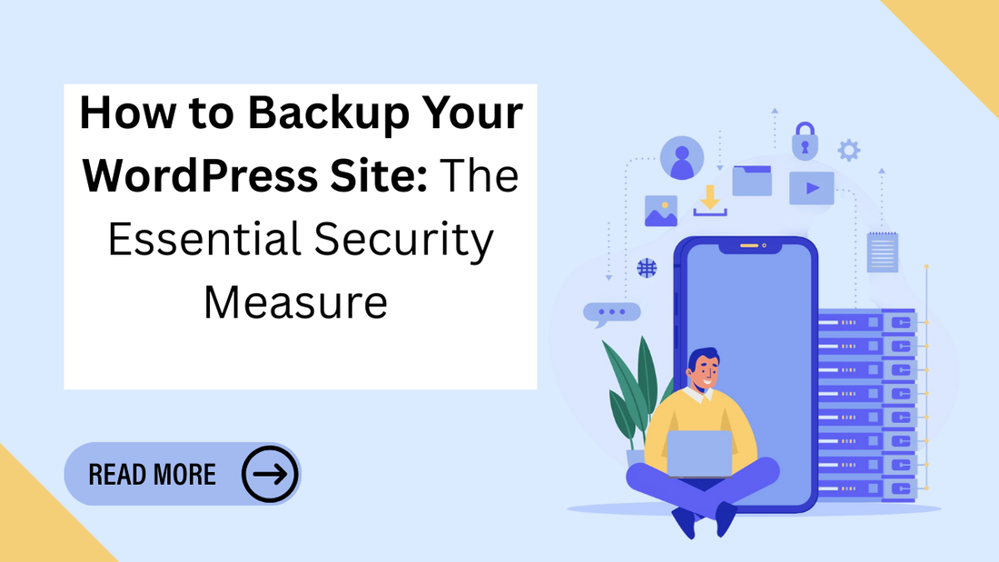 How to Backup your WordPress Site: The Essential Securtiy Measure 