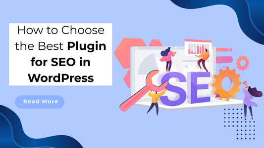 How to Choose the Best Plugin for SEO in WordPress
