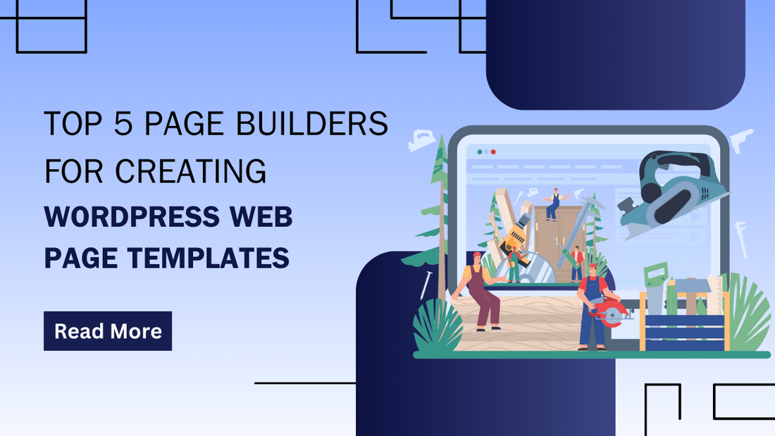 Top 5 Page Builders for Creating WordPress Web Page Templates.